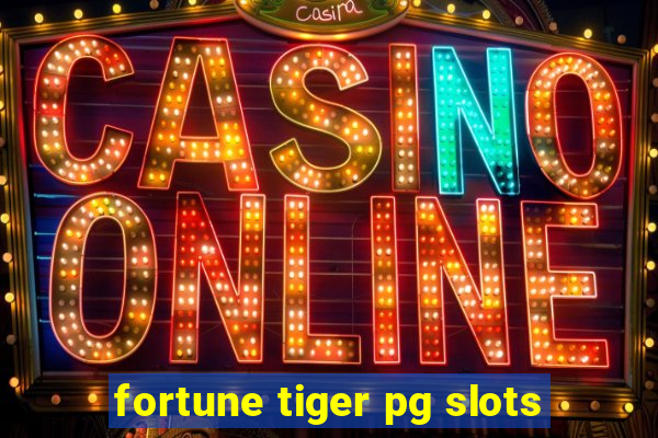 fortune tiger pg slots